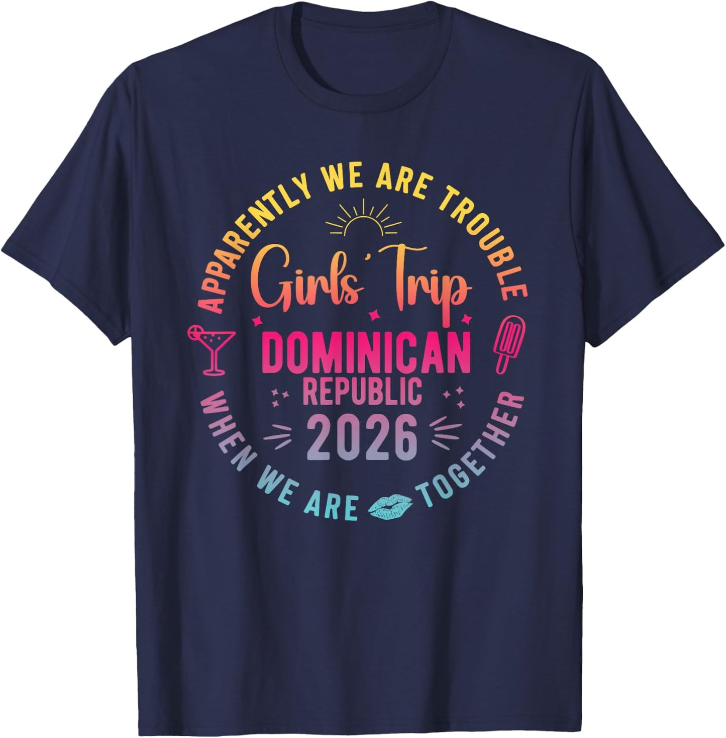 Girls Trip Dominican Republic 2026 Summer Vacation Besties T-Shirt - T-Shirt | Navy