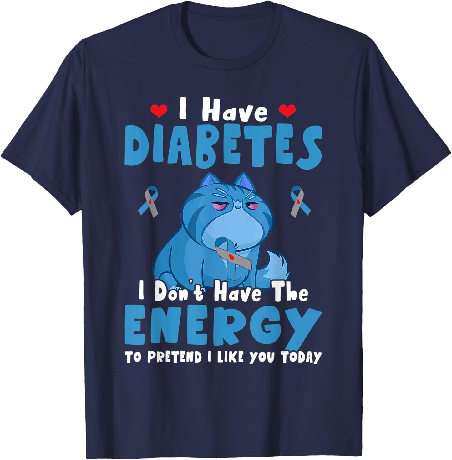 I Have Diabetes I Don't Have The Energy Diabetes Awareness T-Shirt - T-Shirt | Navy