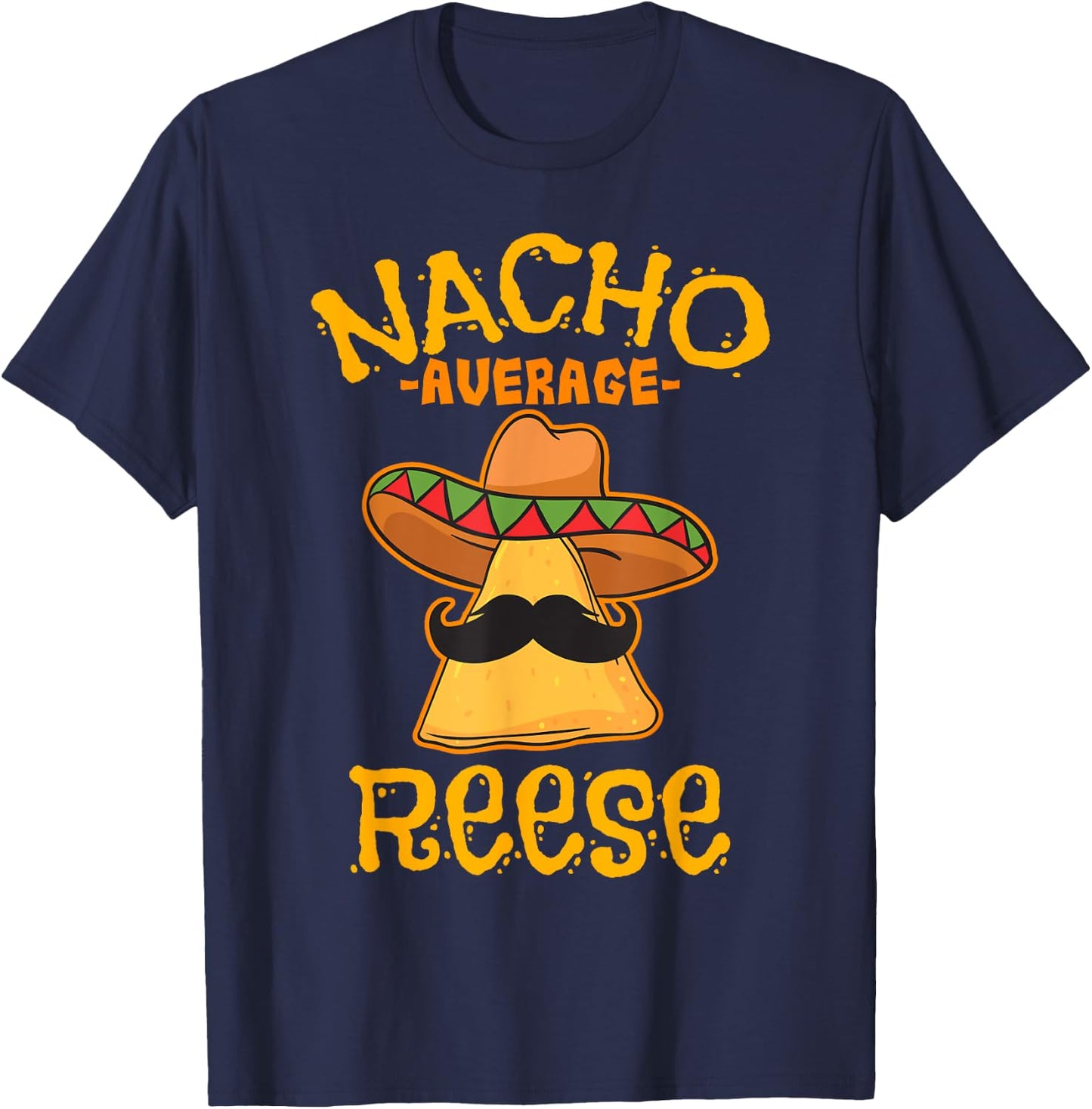 Nacho Average Reese Personalized Name Funny Taco T-Shirt - T-Shirt | Navy