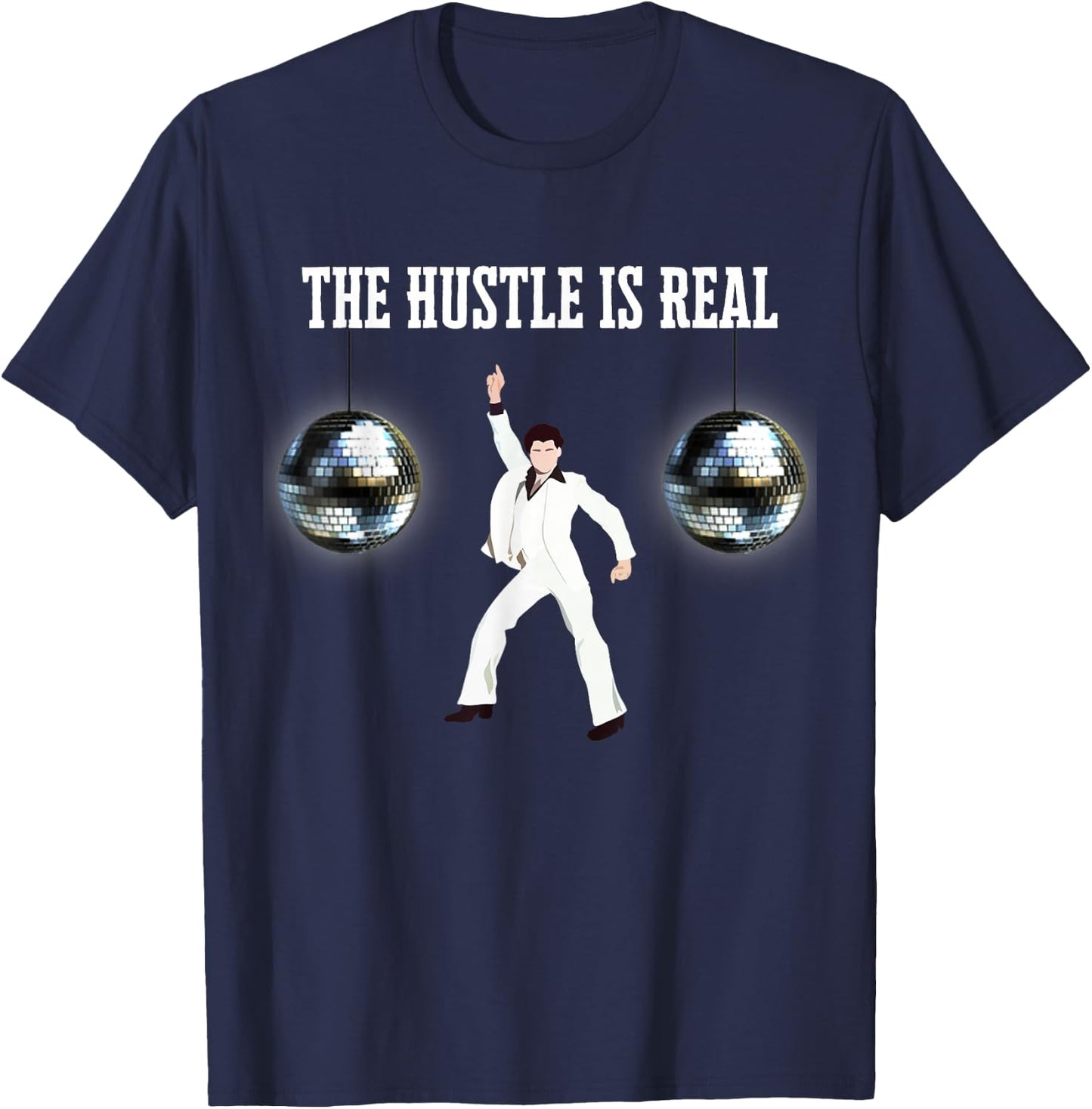 Funny Disco Ball The Hustle is Real 70s T-Shirt - T-Shirt | Navy