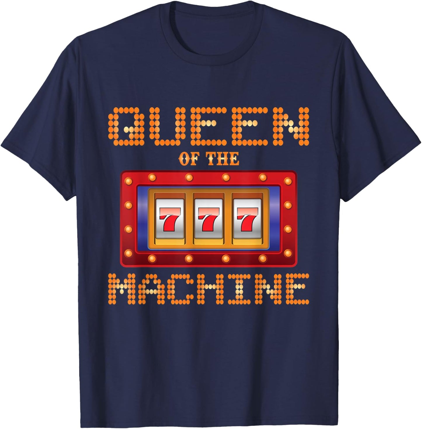 Queen of the Slot Machine Funny Gambling T-Shirt - T-Shirt | Navy