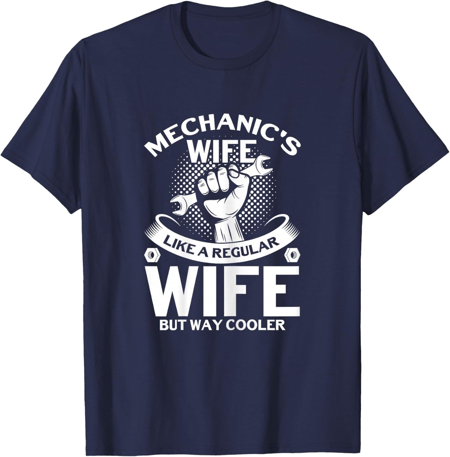 Mechanic's Wife But Way Cooler Mechanic Mechanics Wife T-Shirt - T-Shirt | Navy