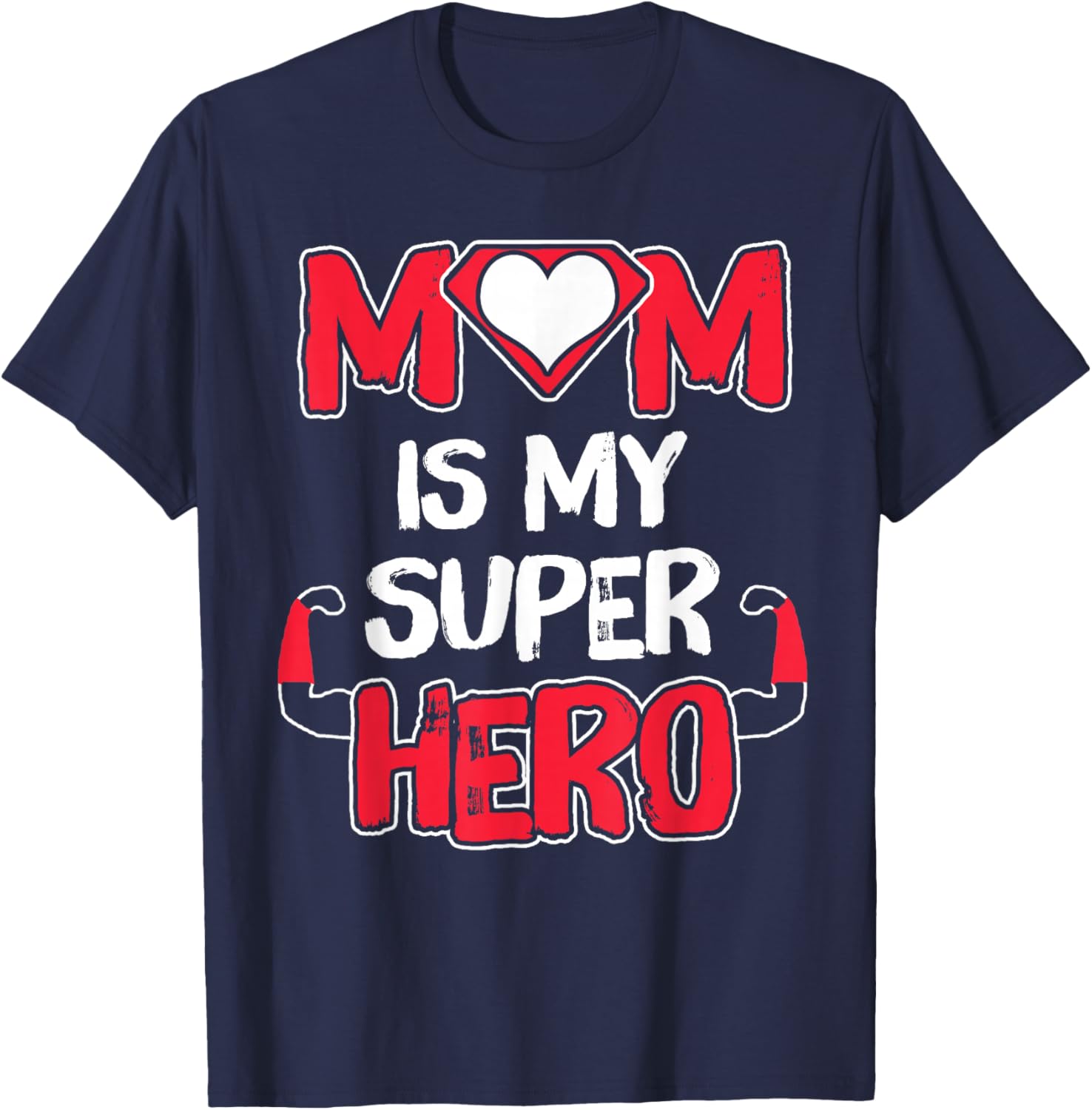 Funny Mom Is My Super Hero Shirt Cute Mom Mother's Day Idea T-Shirt - T-Shirt | Navy