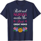 Retired Nurses Make The Best Great Mimis Retirement Flower T-Shirt - T-Shirt | Navy