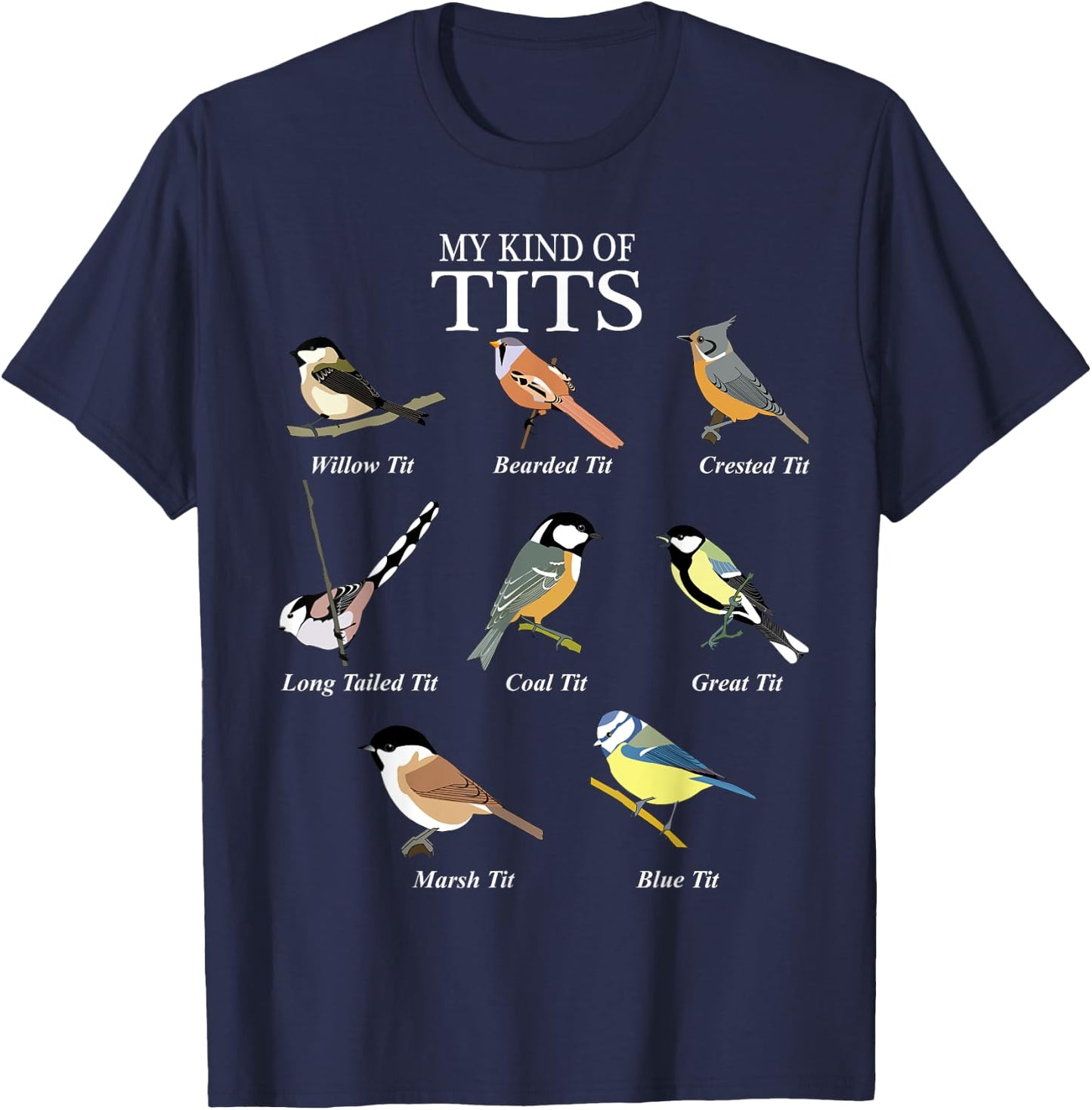 Bird Watching Humor Funny Tit Bird Types of Tits T-Shirt - T-Shirt | Navy