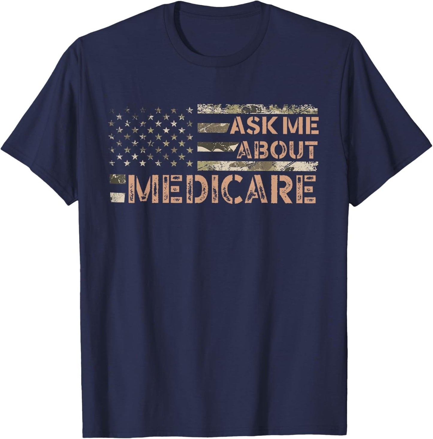 Ask Me About Medicare Health Insurance Consultant Agent Cool T-Shirt - T-Shirt | Navy