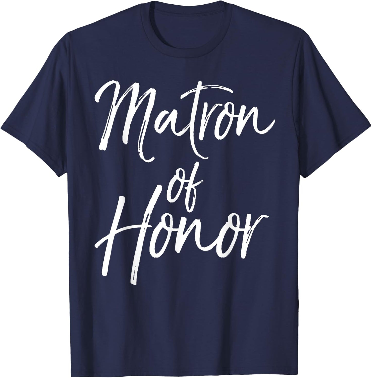 Bridal Party Gifts for Bridesmaids Cute Matron of Honor T-Shirt - T-Shirt | Navy