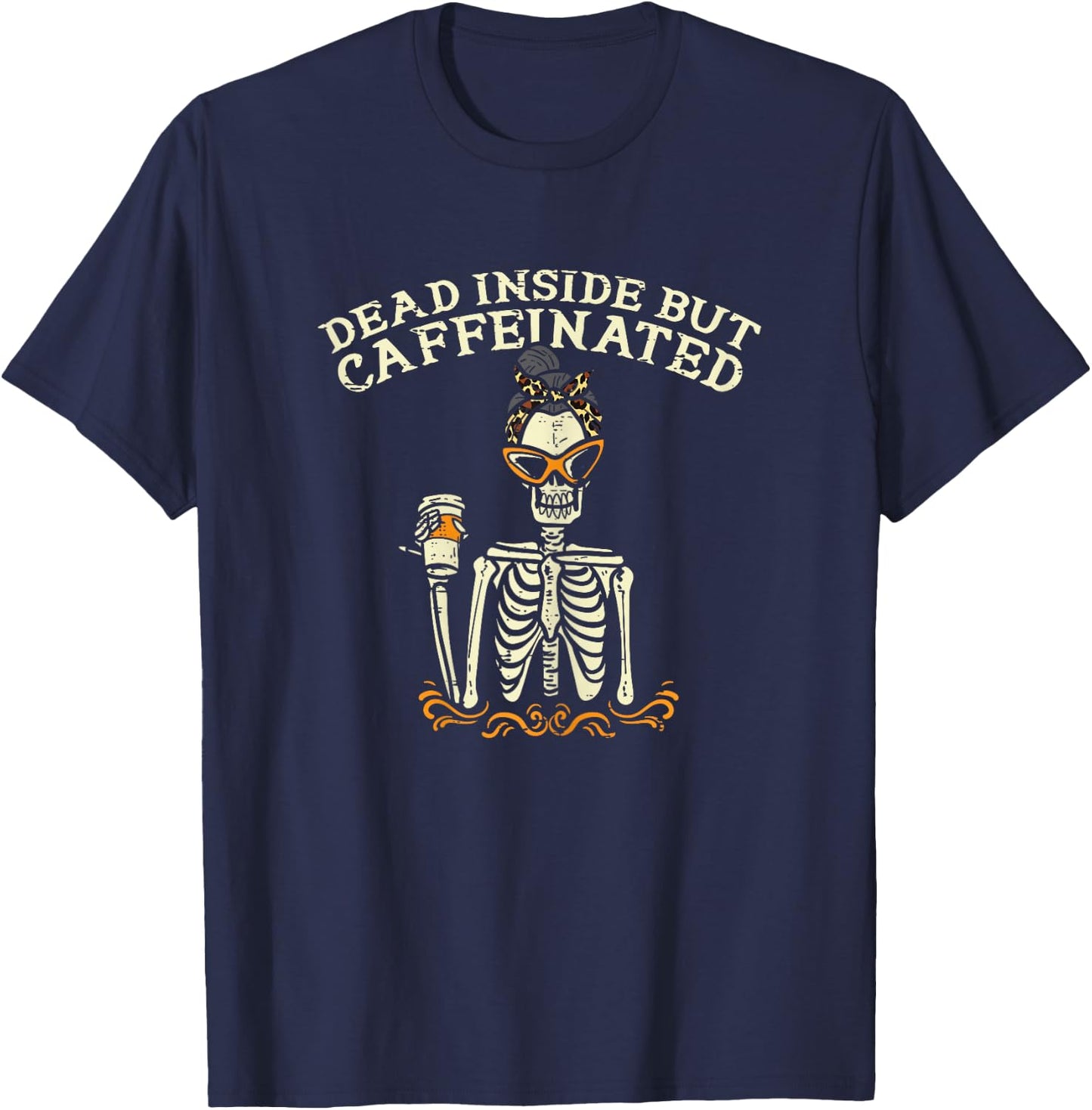 Dead Inside But Caffeinated Skeleton Coffee Halloween Women T-Shirt - T-Shirt | Navy