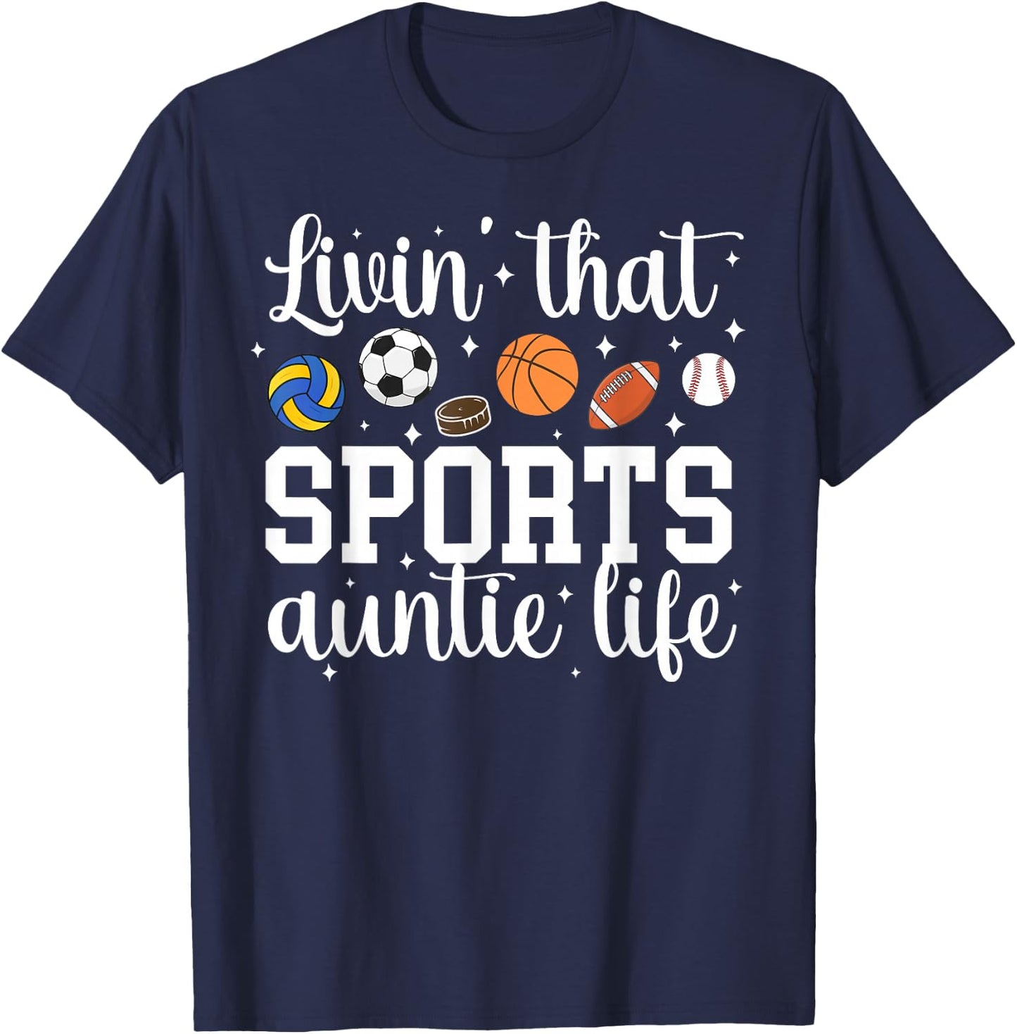 That Sports Auntie Life Sports Aunt Sport Aunt T-Shirt - T-Shirt | Navy