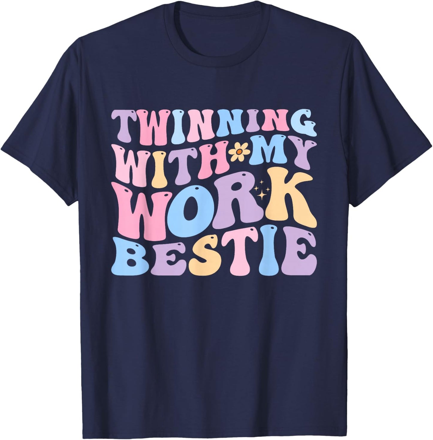 Twinning With My Work Bestie Spirit Week Outfit Coworker T-Shirt - T-Shirt | Navy