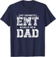 My Favorite EMT Calls Me Dad Paramedic Fathers Day T-Shirt - T-Shirt | Navy