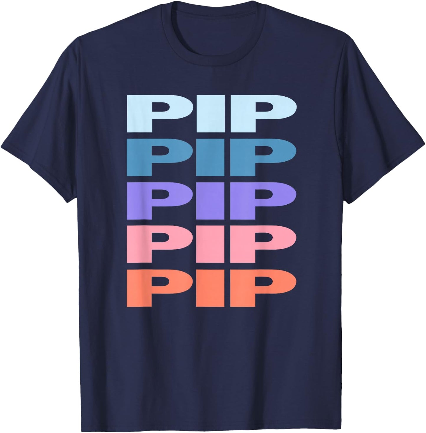 Funny Modern Repeated Text Design Pip T-Shirt - T-Shirt | Navy