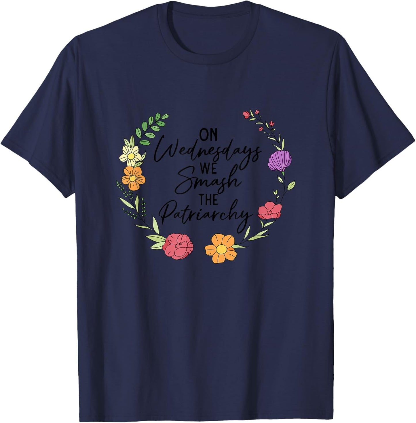 On Wednesday We Smash The Patriarchy Feminist Social Justice T-Shirt - T-Shirt | Navy