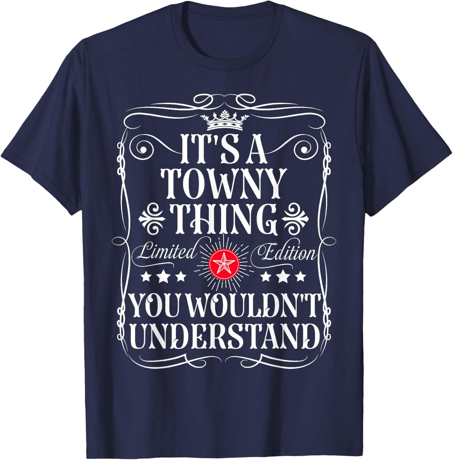 Towny Name Its A Towny Thing You Wouldn't Understand T-Shirt - T-Shirt | Navy