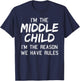 Middle Child Shirt I'm The Reason We Have Rules Siblings T-Shirt - T-Shirt | Navy