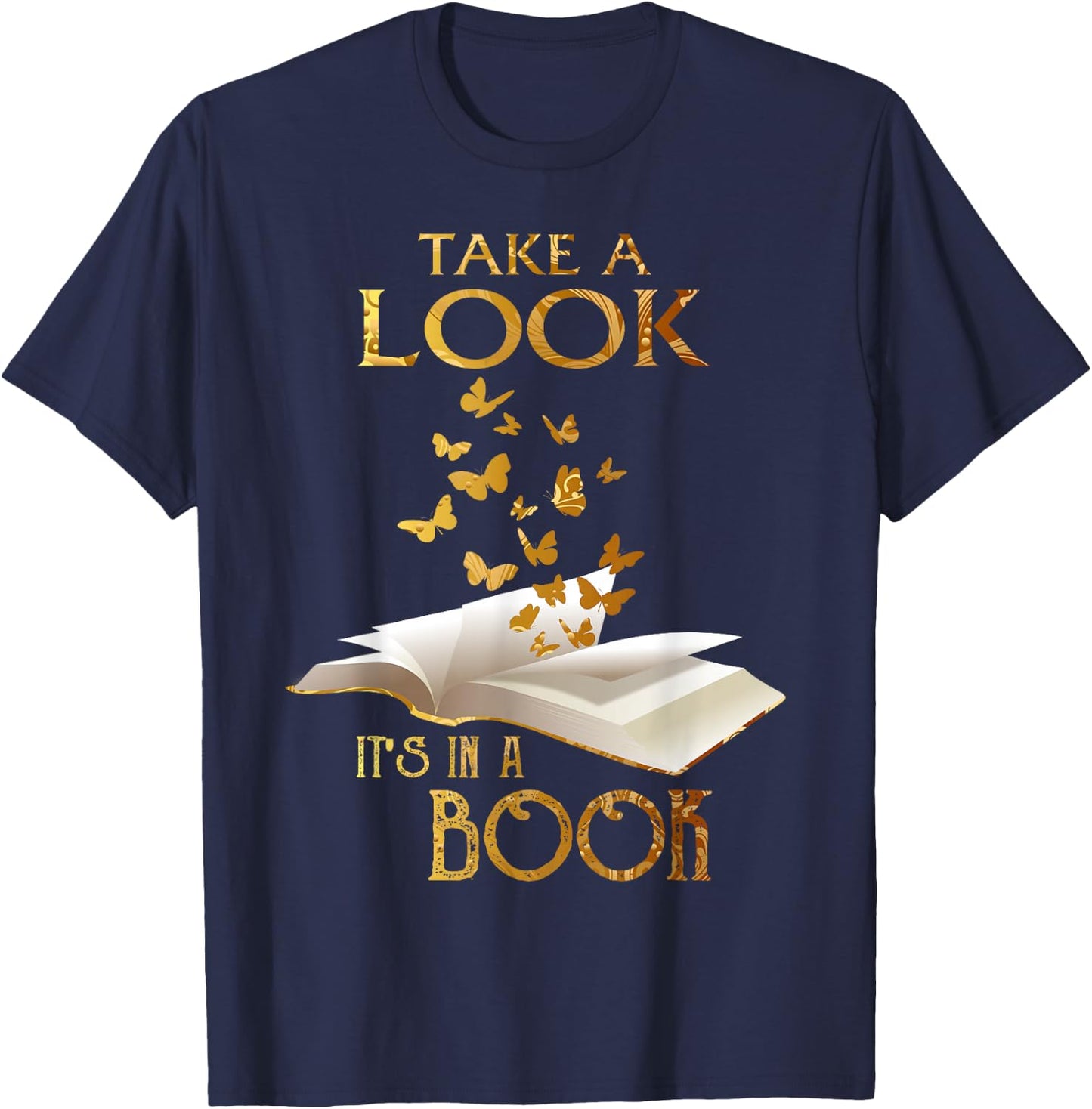 Reading Take A Look It's In A Book Butterflies Books Reader T-Shirt - T-Shirt | Navy