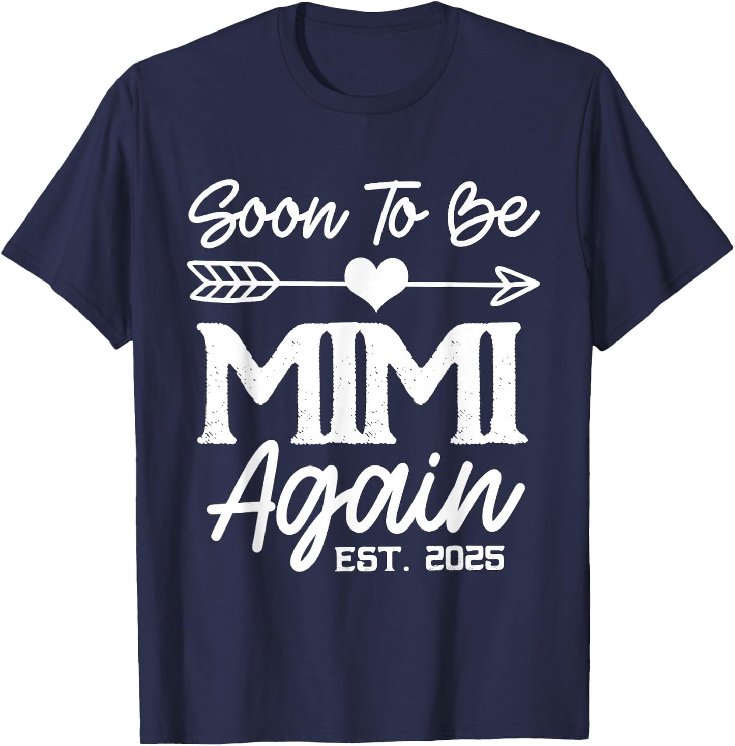 Soon To Be Mimi Again Est 2025 T-Shirt - T-Shirt | Navy
