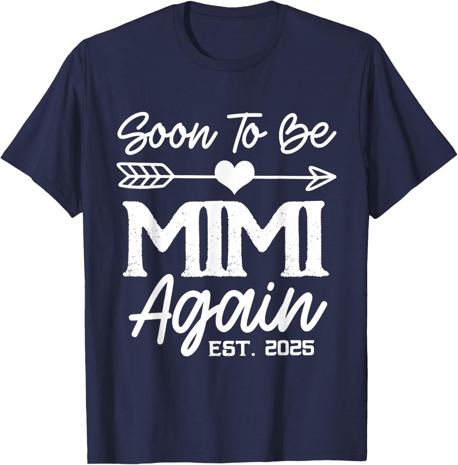 Soon To Be Mimi Again Est 2025 T-Shirt - T-Shirt | Navy