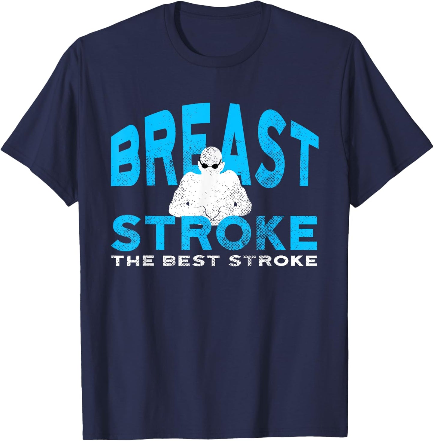 Breast Stroke is the best Stroke by Awesome Swim T-Shirt - T-Shirt | Navy