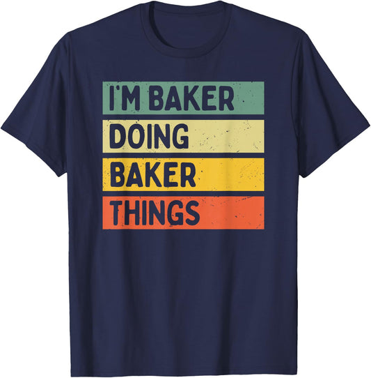 I'm Baker Doing Baker Things Funny Personalized Quote T-Shirt - T-Shirt | Navy