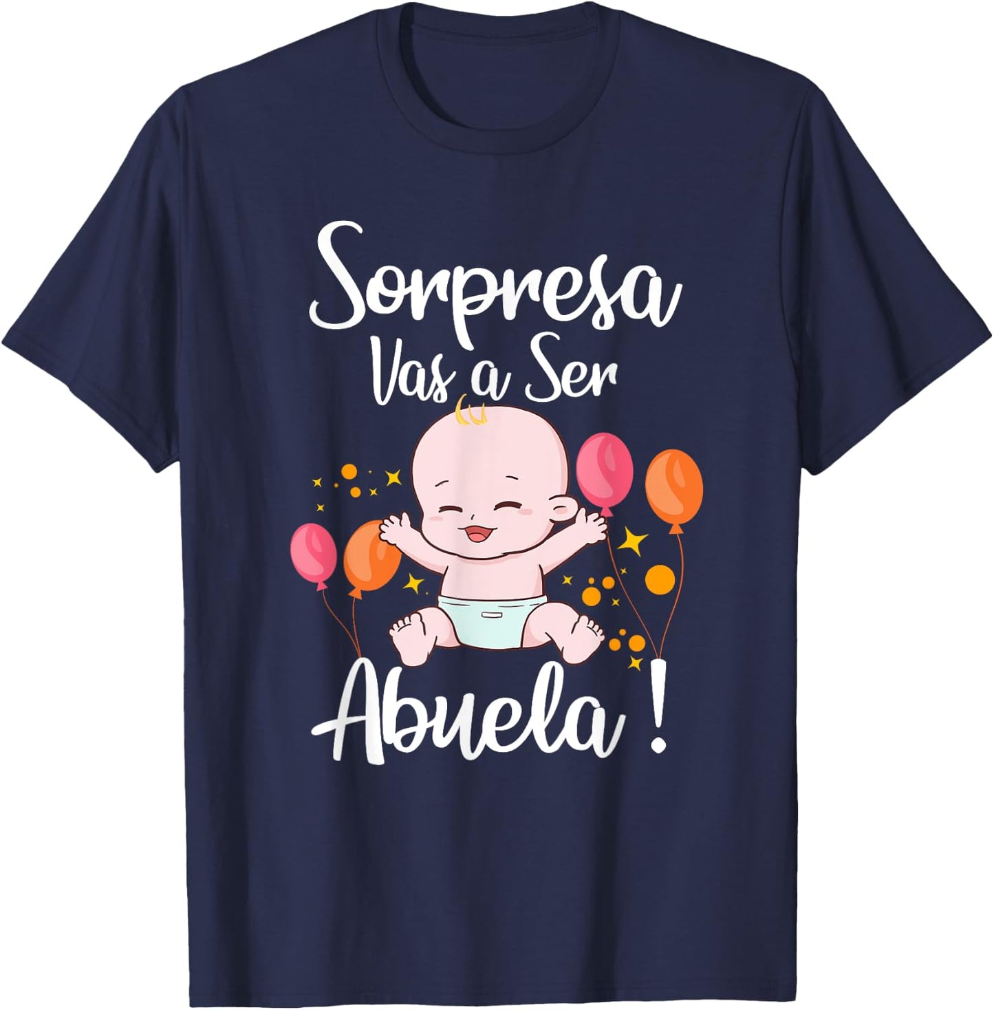 Sorpresa Vas a Ser Abuela Nuevo Bebé Pregnancy Noticia T-Shirt - T-Shirt | Navy