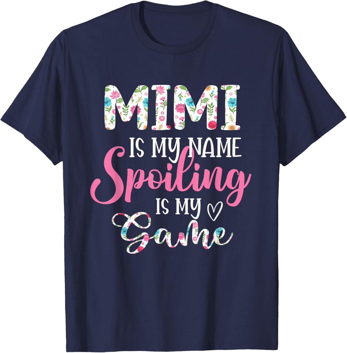 Mimi is my name Spoiled is my game Flower Grandma T-Shirt - T-Shirt | Navy