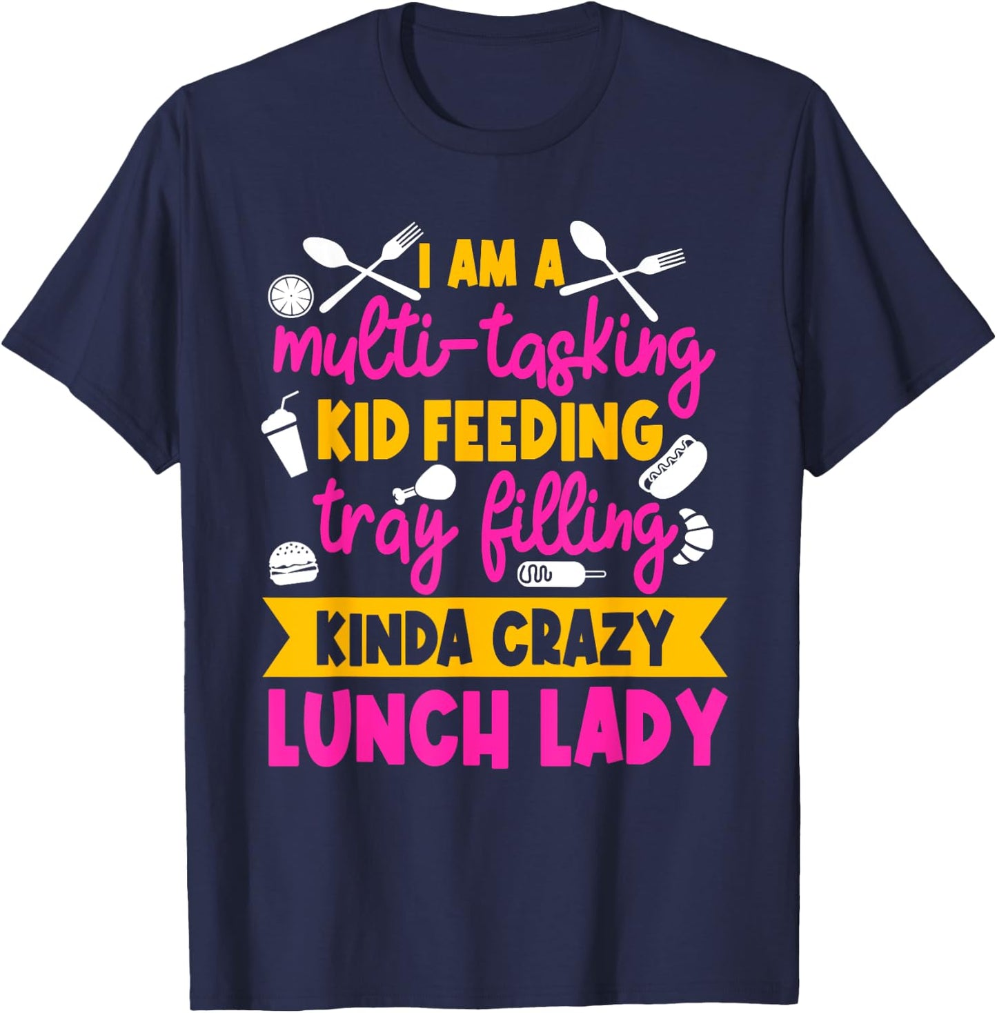 Lunch Lady Cafeteria School Food Service Crew Kitchen Staff T-Shirt - T-Shirt | Navy