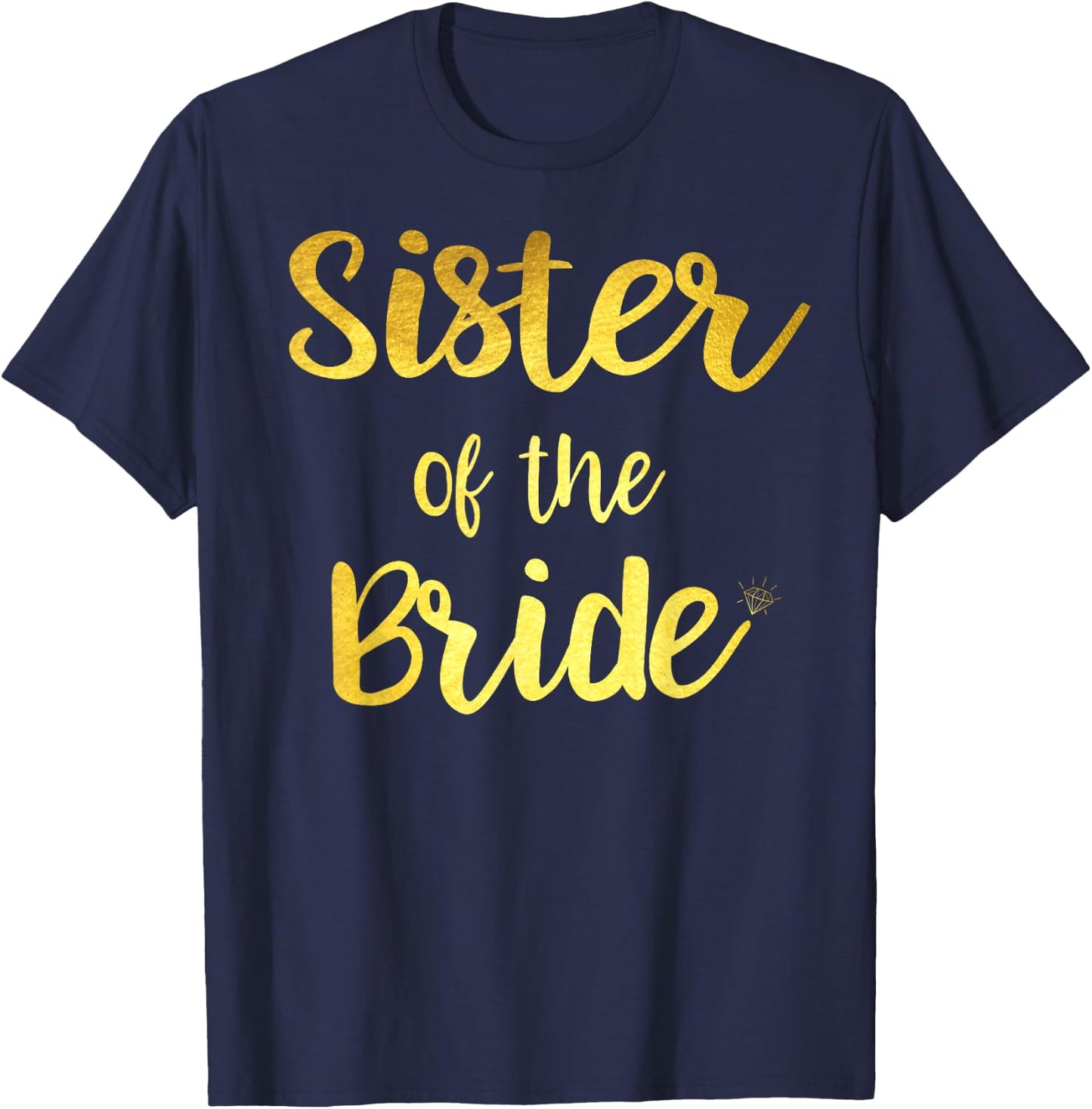 Sister Of The Bride Wedding Party T-Shirt - T-Shirt | Navy