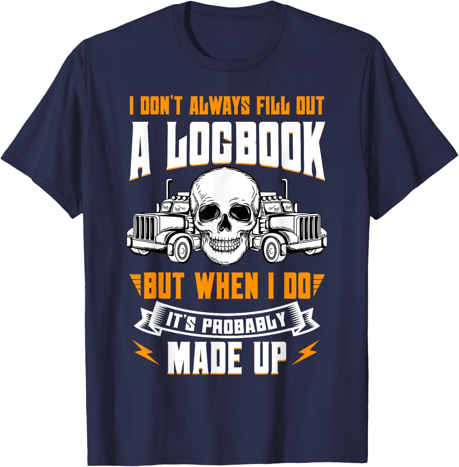 Truck Driver Trucker Truckie Vehicle LGV Driving Teamster T-Shirt - T-Shirt | Navy