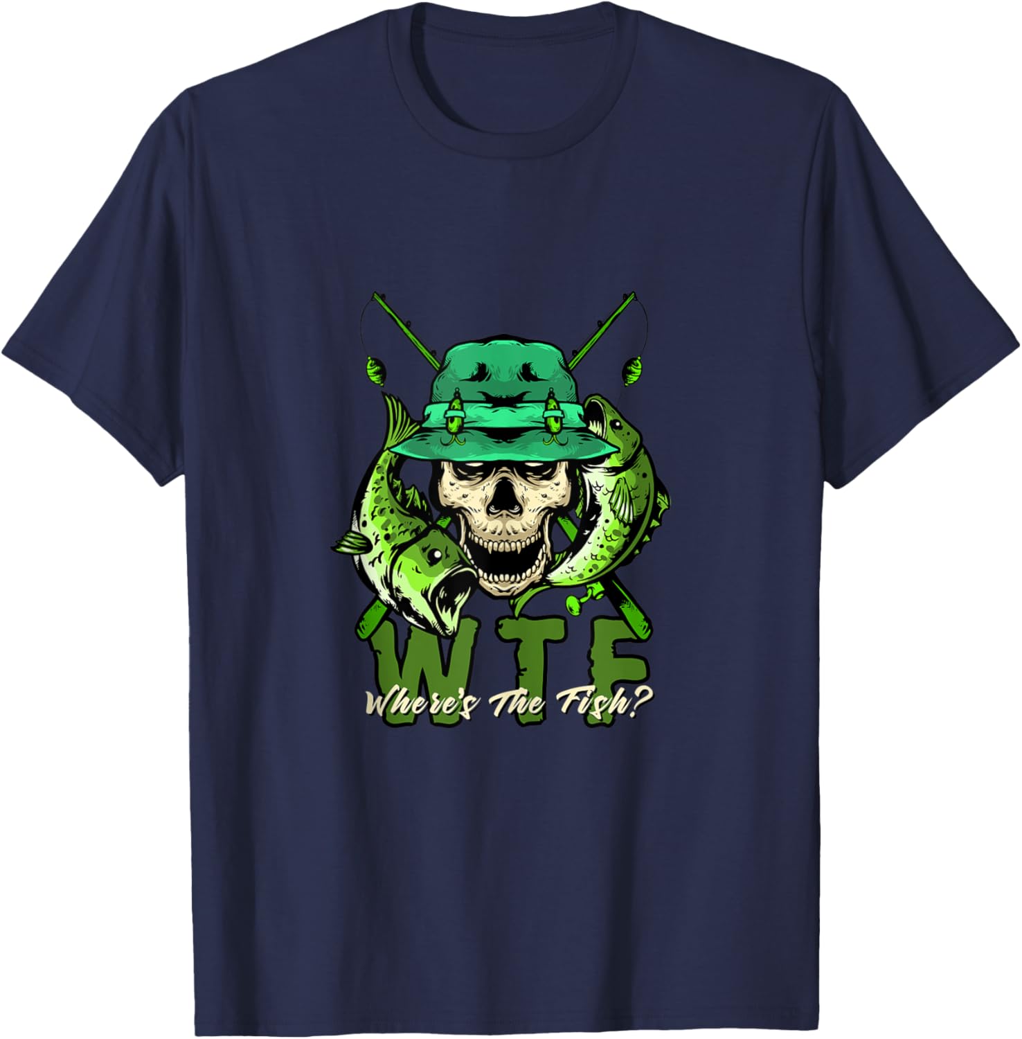 WTF Where's the Fish? - Funny Fishing T-Shirt - T-Shirt | Navy