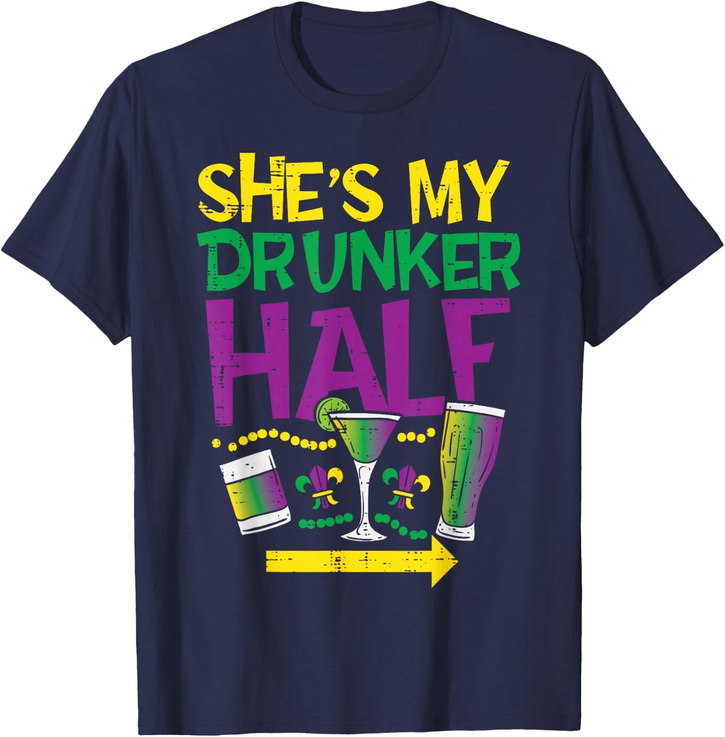 She's My Drunker Half Matching Couple Boyfriend Mardi Gras T-Shirt - T-Shirt | Navy