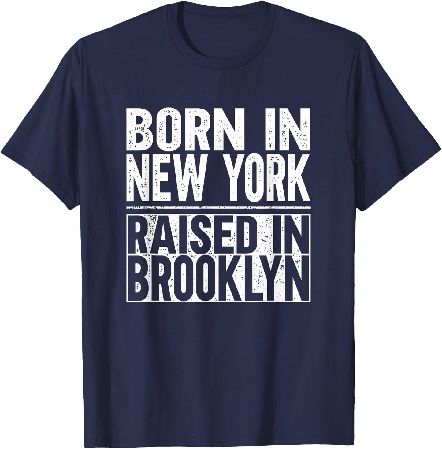 Born In New York Raised In Brooklyn T-Shirt - T-Shirt | Navy