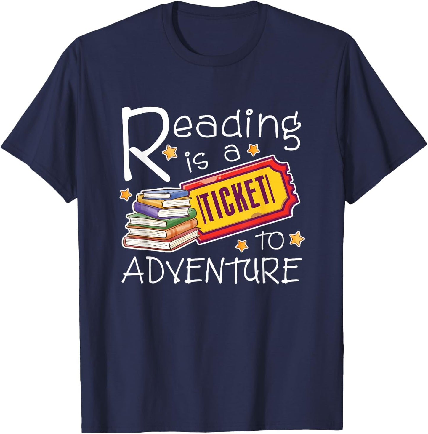 Reading Is A Ticket To Adventure Reading T-Shirt - T-Shirt | Navy