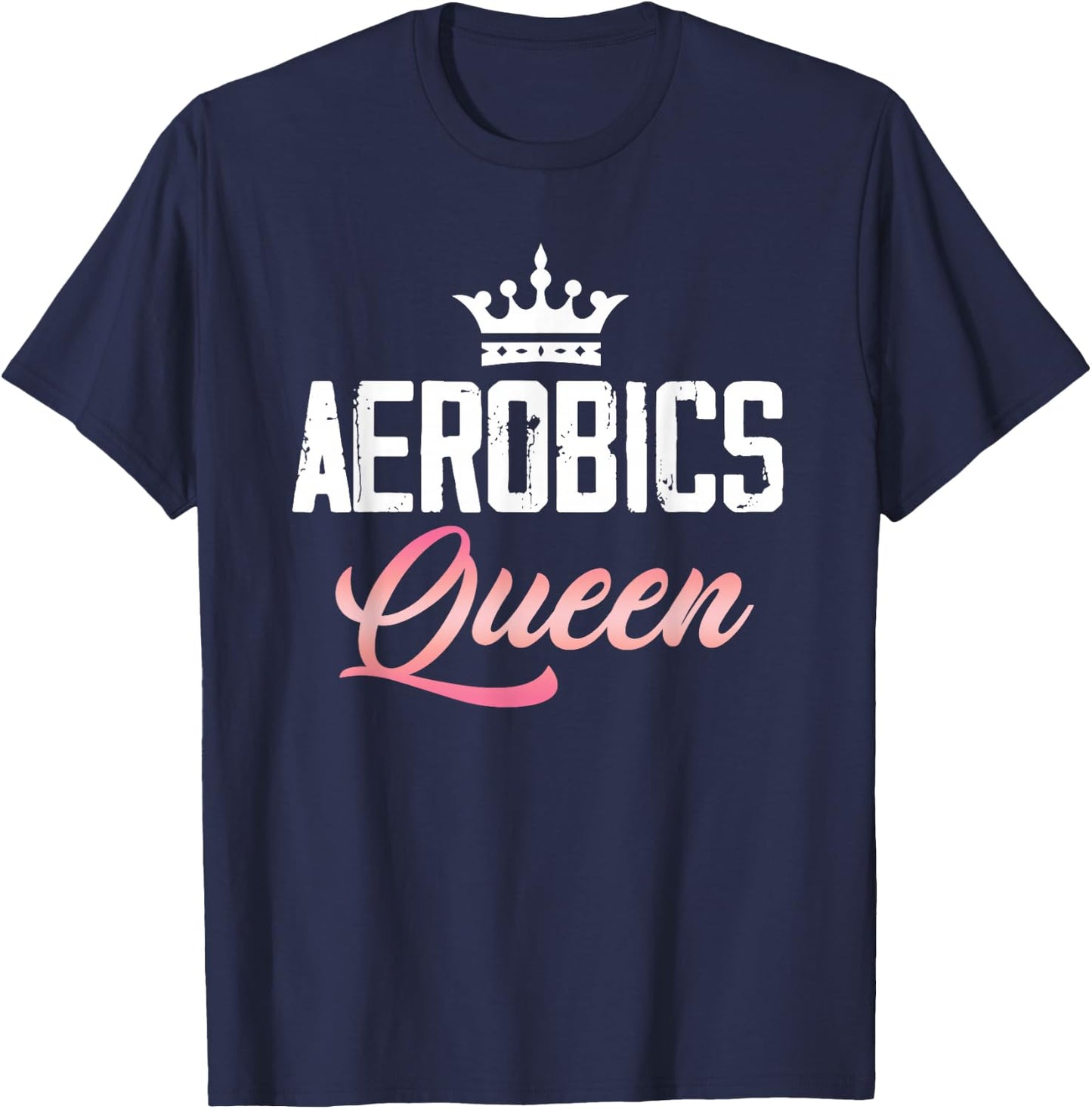 Aerobics Queen Fitness Exercise Sports Training Workout Gym T-Shirt - T-Shirt | Navy