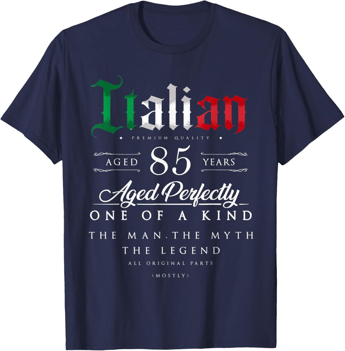 85th Birthday Gift Italian Age 85 years old born in Italy T-Shirt - T-Shirt | Navy
