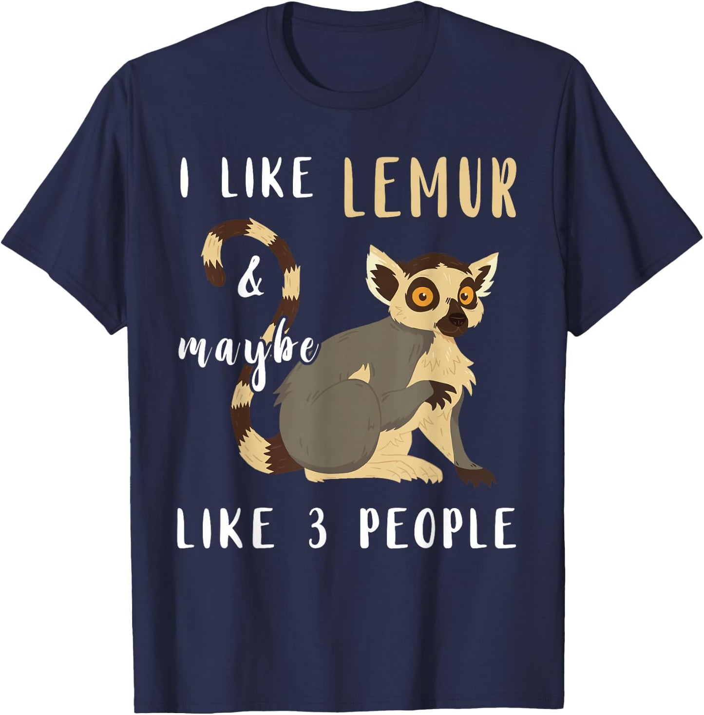 Lemur Lover I Like Lemur Funny Animal Lemurs T-Shirt - T-Shirt | Navy