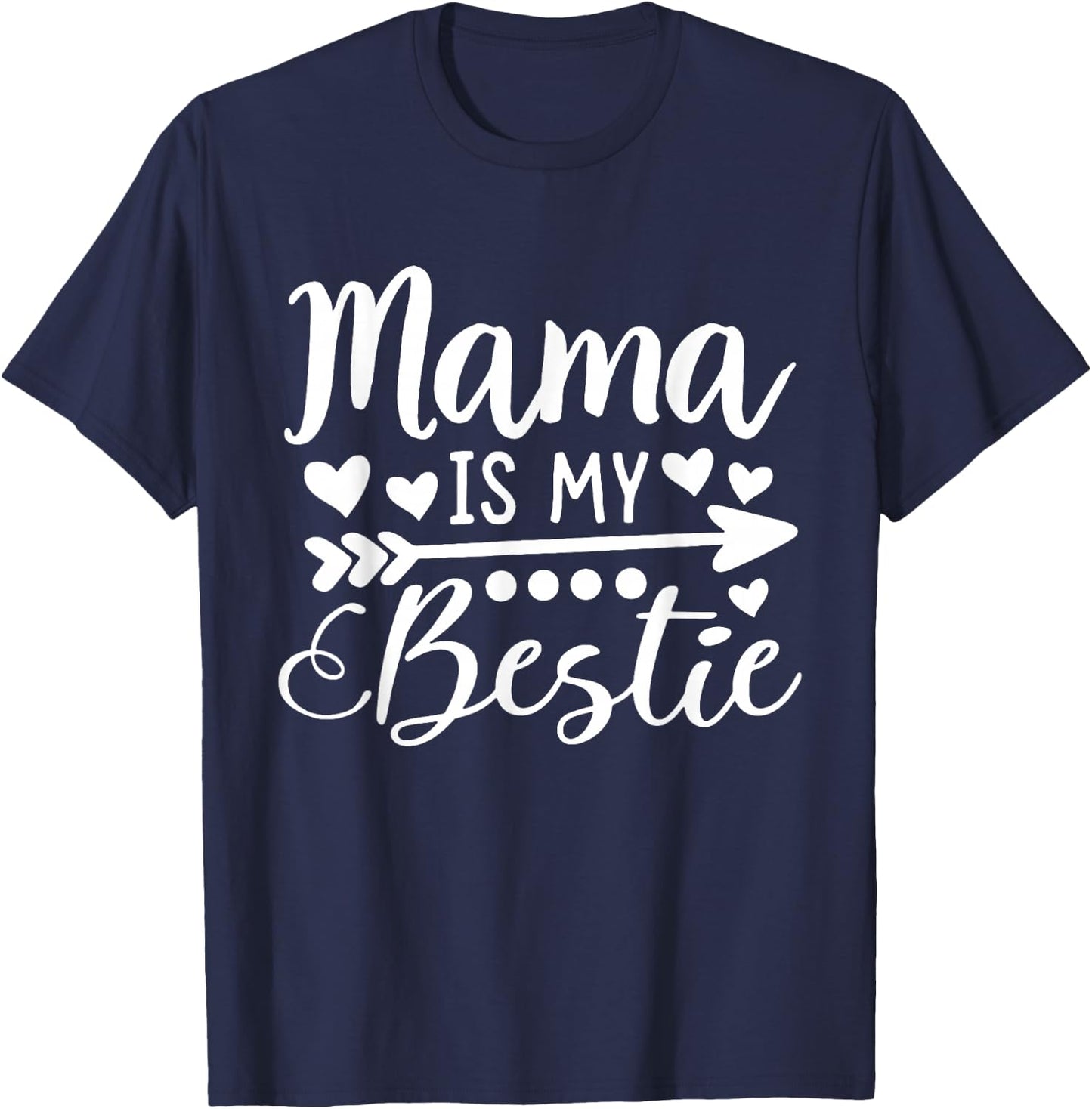 Mama Is My Bestie Funny Mother's Day T-Shirt - T-Shirt | Navy