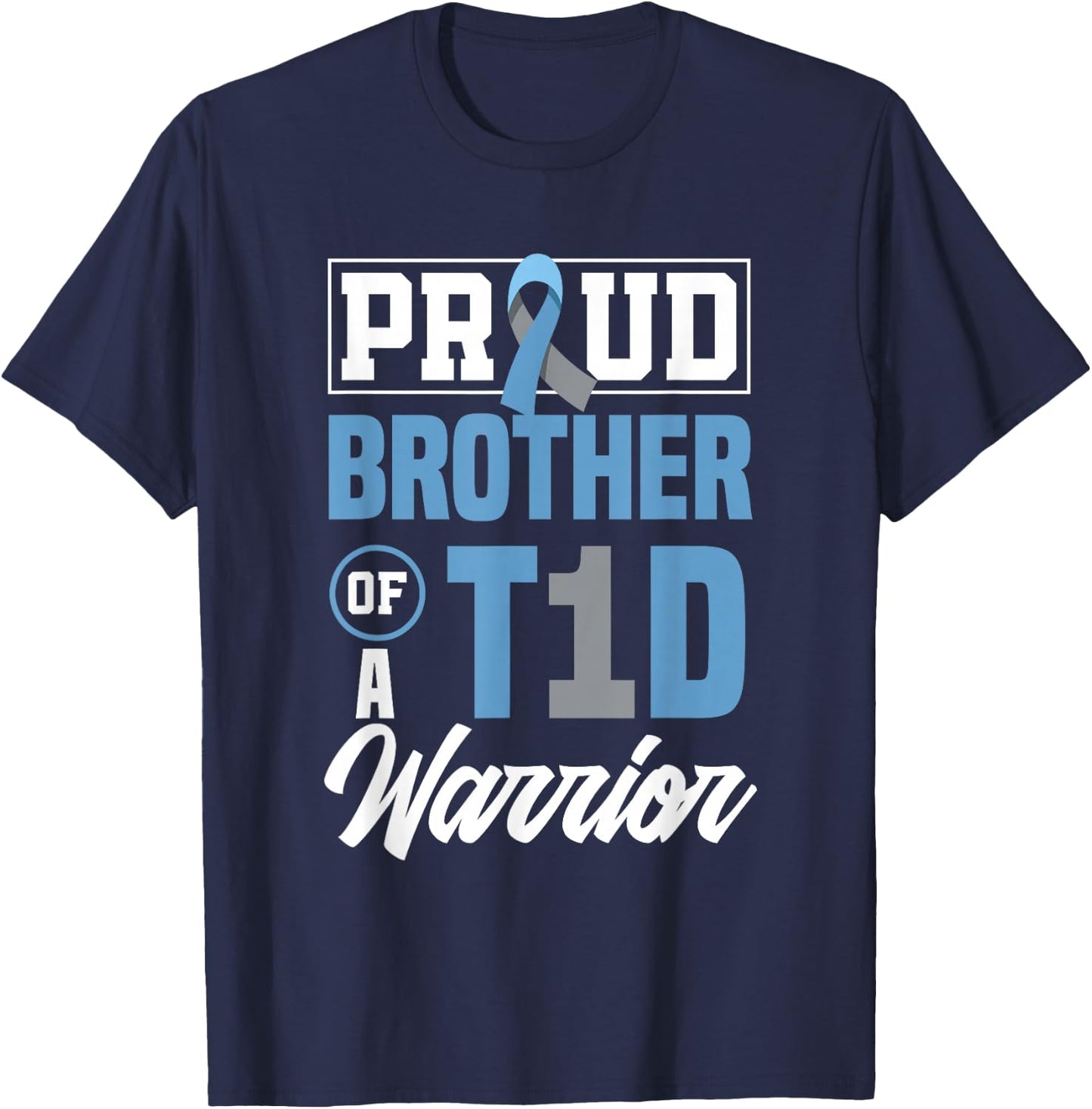 Proud Brother Of A T1D Warrior Diabetes Awareness T-Shirt - T-Shirt | Navy