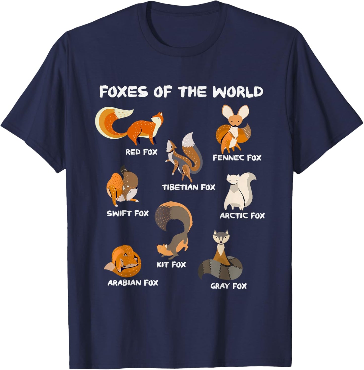 Foxes Of The World Cute Fox Breeds Animals Educational Fox T-Shirt - T-Shirt | Navy
