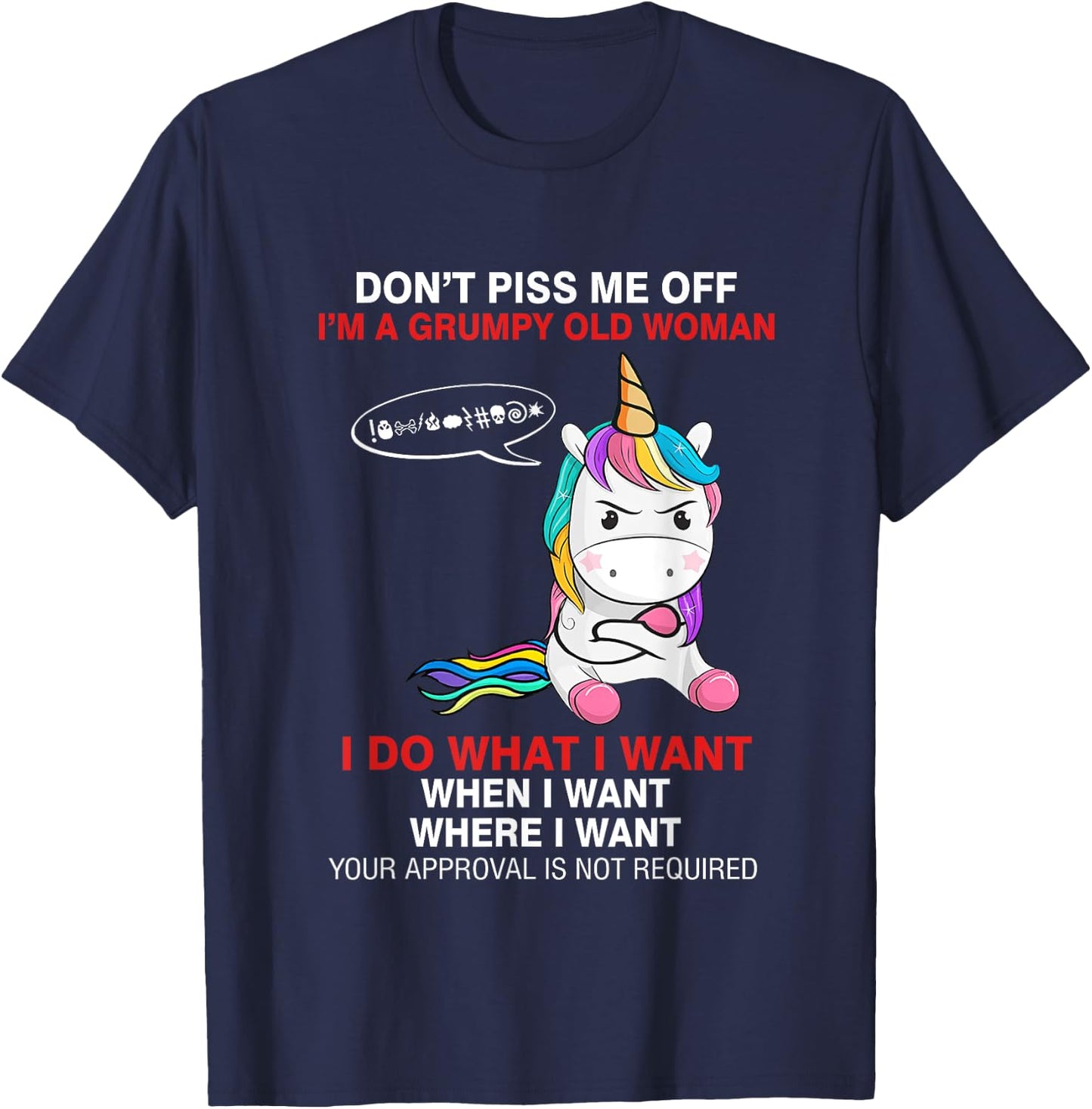 Don't Piss Me Off I'm A Grumpy Old Woman Funny Unicorn Quote T-Shirt - T-Shirt | Navy