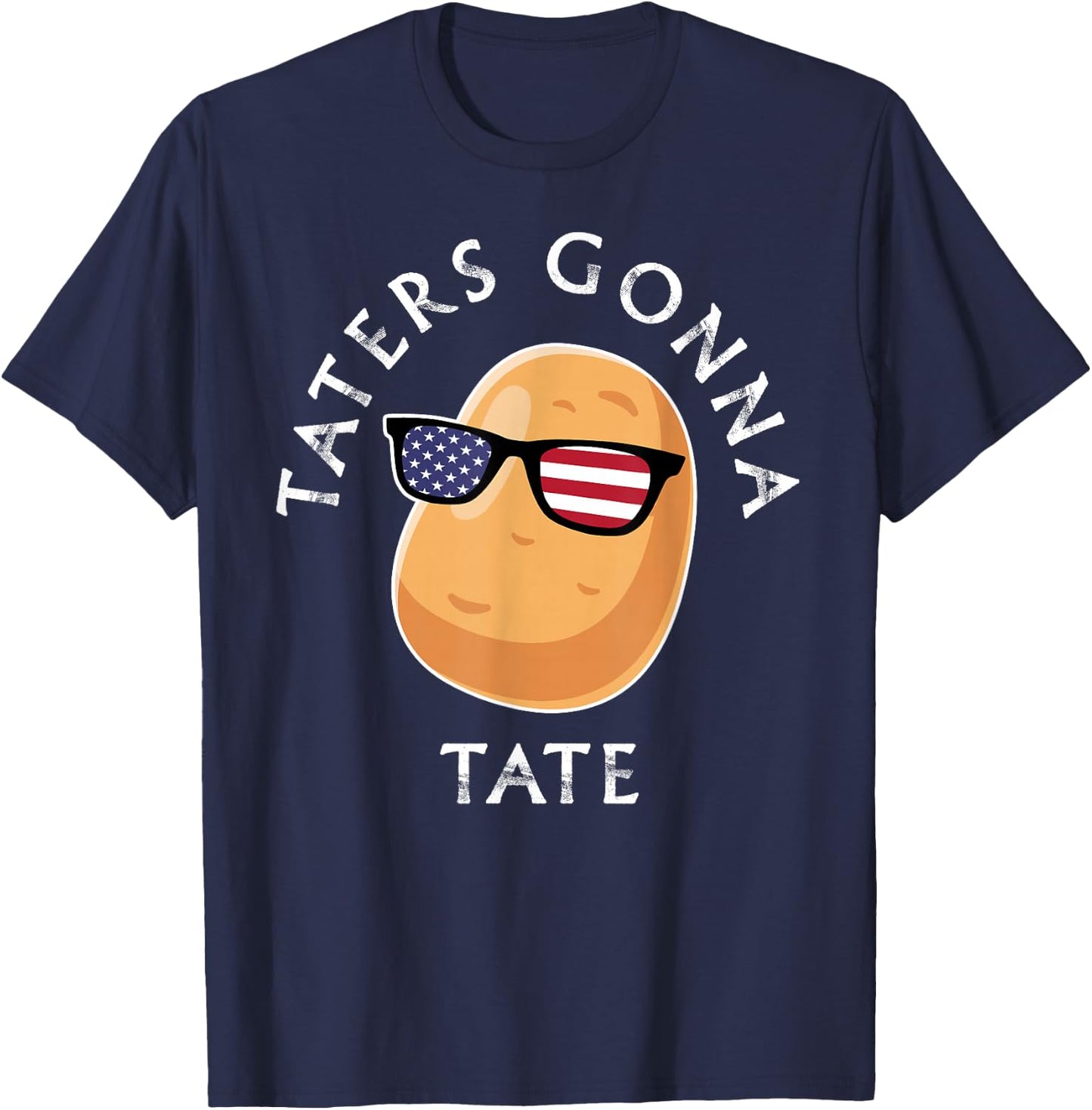 Taters Gonna Tate Funny Cool Potato Tater Tot Foodie Lover T-Shirt - T-Shirt | Navy