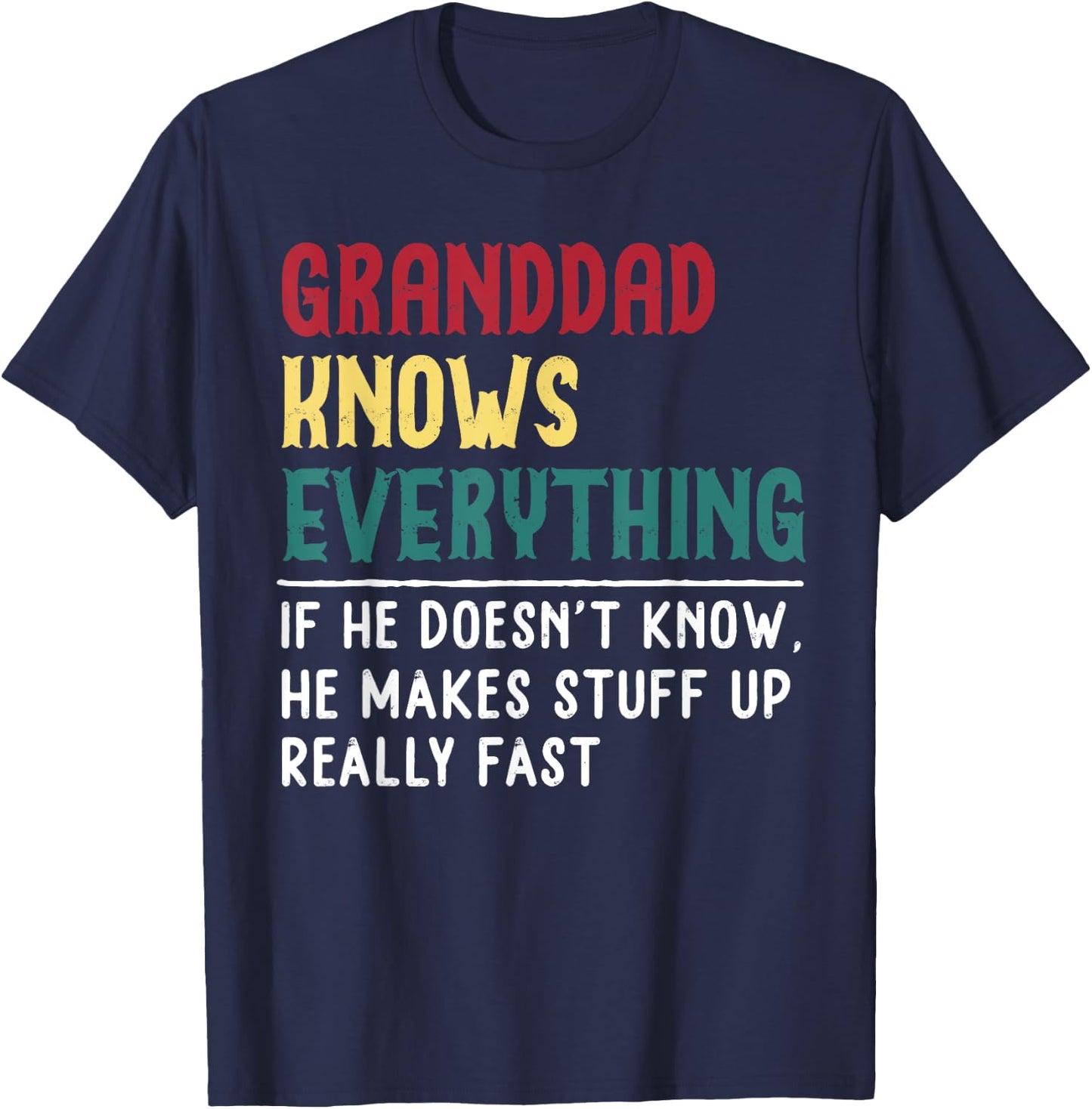 Granddad Know Everything Fathers Day for funny Granddad T-Shirt - T-Shirt | Navy