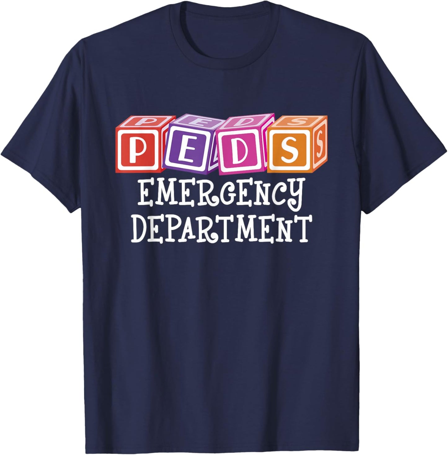 PEDS Emergency Department Nurse - RN ER Pediatric ED Doctor T-Shirt - T-Shirt | Navy