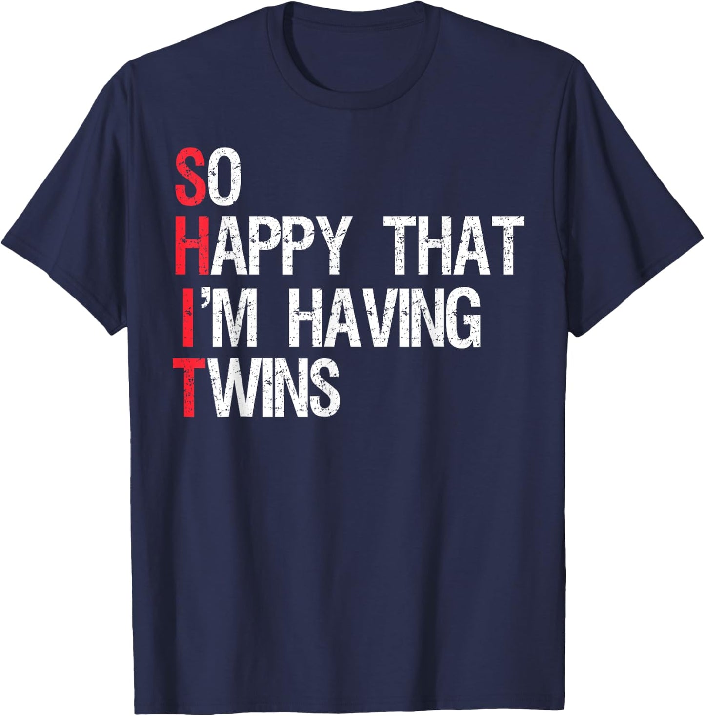 Cool I'm Having Twins Gift Women Funny SHIT Twins T-Shirt - T-Shirt | Navy