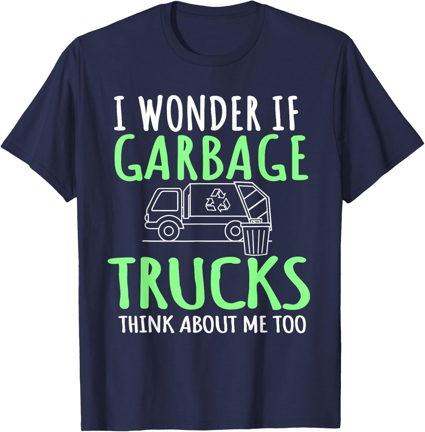 Recycling Garbage Truck Trash Collector Recycle Earth Day T-Shirt - T-Shirt | Navy