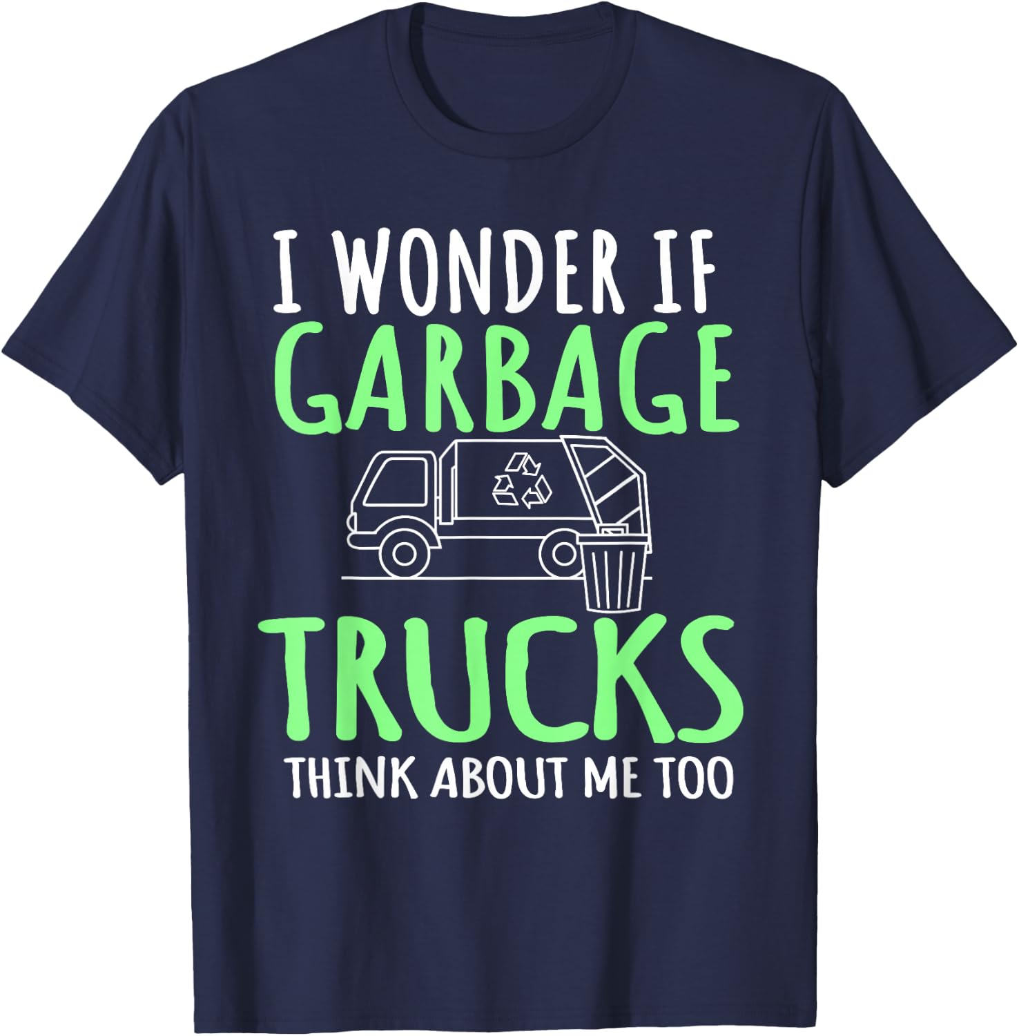 Recycling Garbage Truck Trash Collector Recycle Earth Day T-Shirt - T-Shirt | Navy