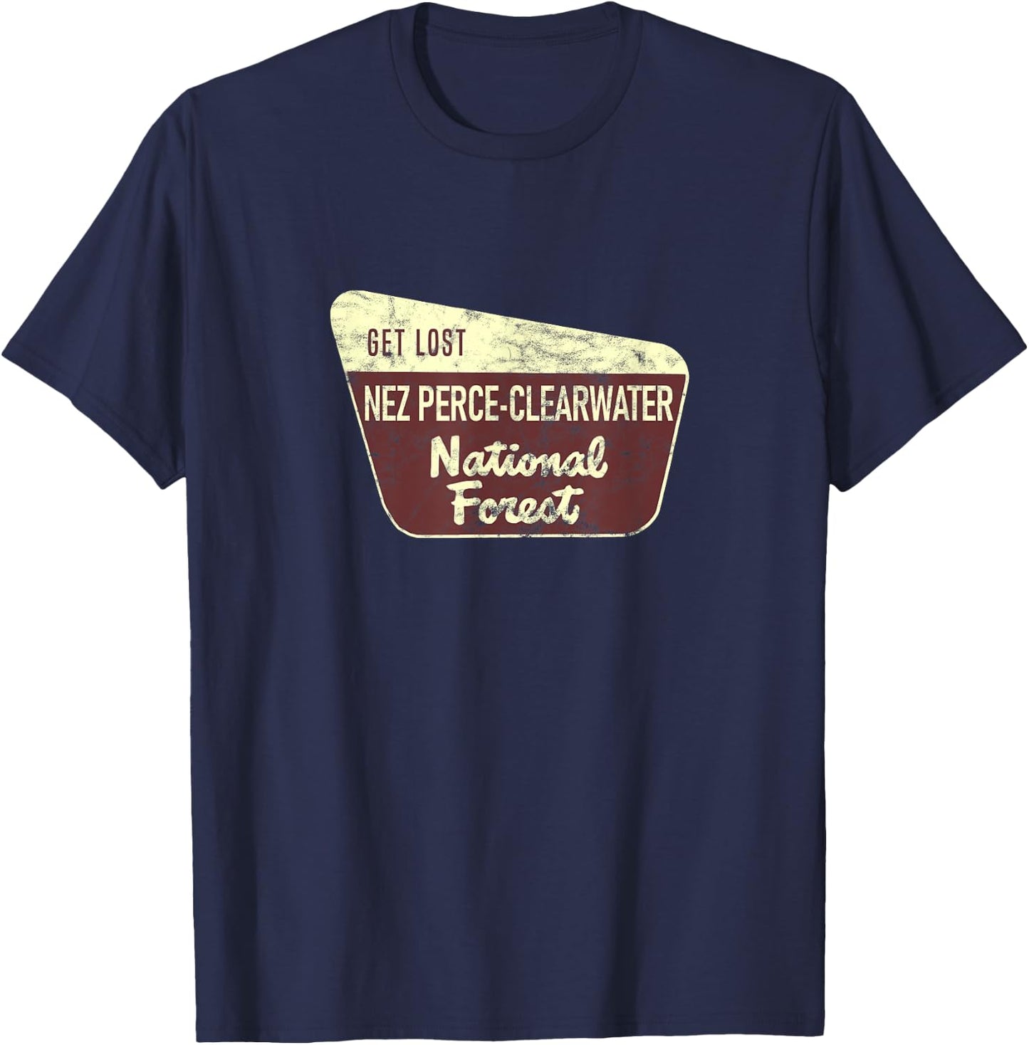 Get Lost Nez Perce-Clearwater National Forest Hiking Camping T-Shirt - T-Shirt | Navy