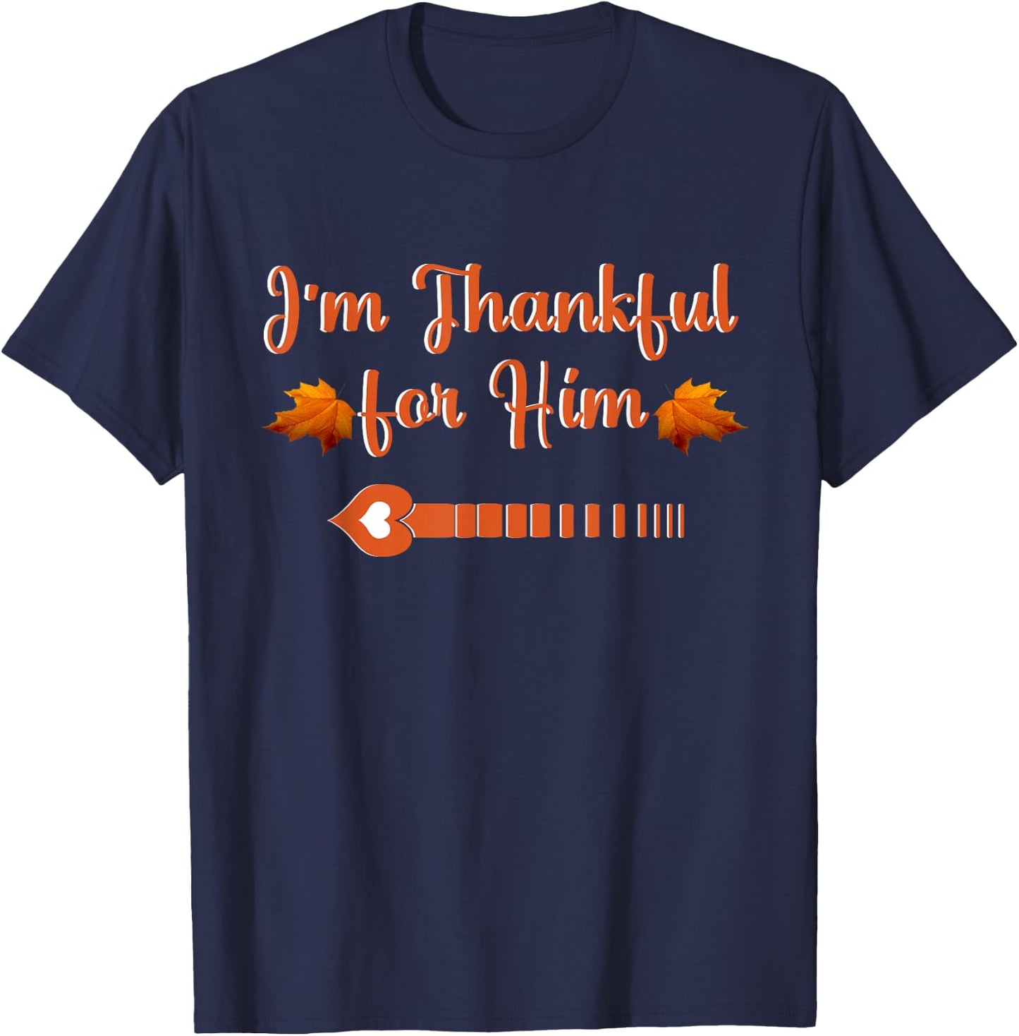 I'm Thankful Funny Matching Couples Thanksgiving T-Shirt - T-Shirt | Navy
