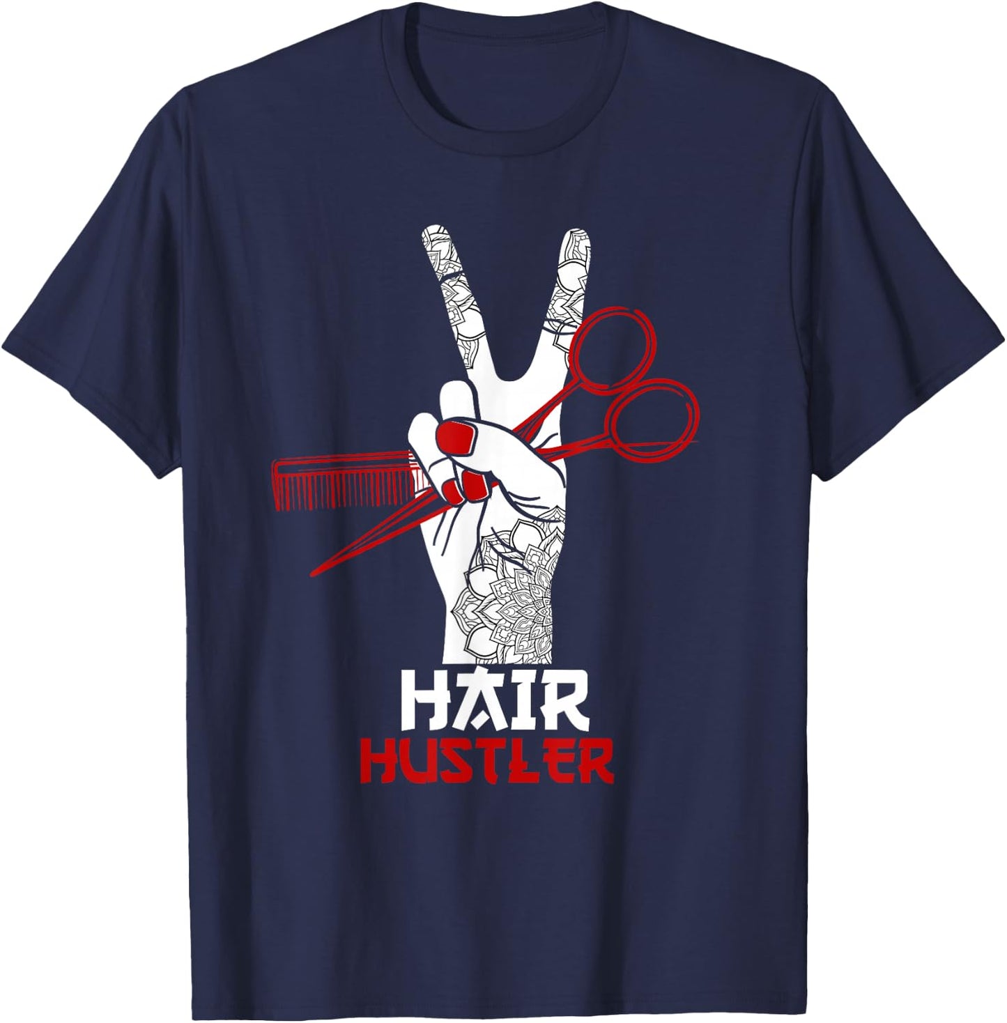 Hair Hustler Barber Hair Stylist Hairdresser T-Shirt - T-Shirt | Navy