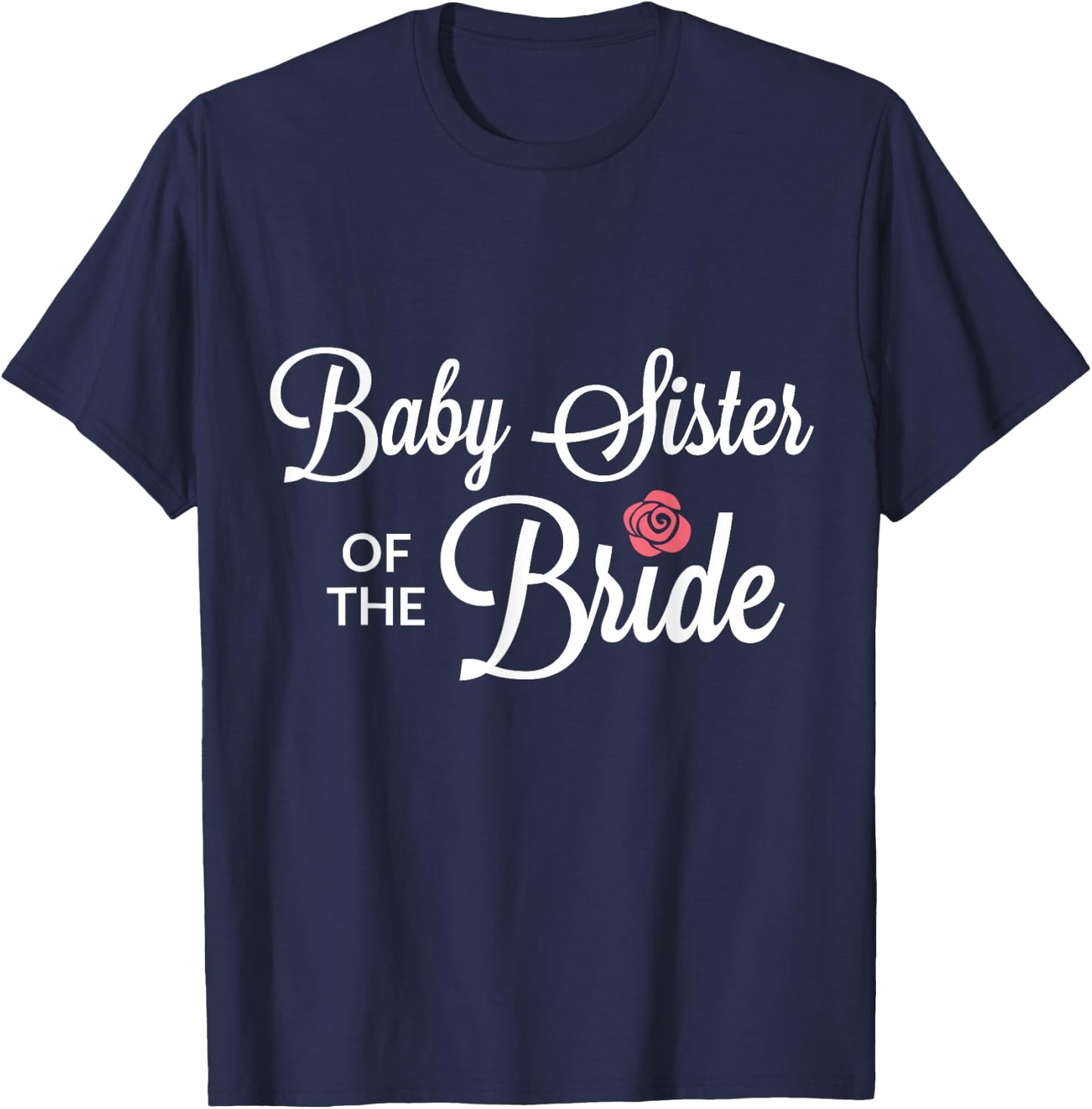 Baby Sister Of The Bride Wedding Party T-Shirt - T-Shirt | Navy